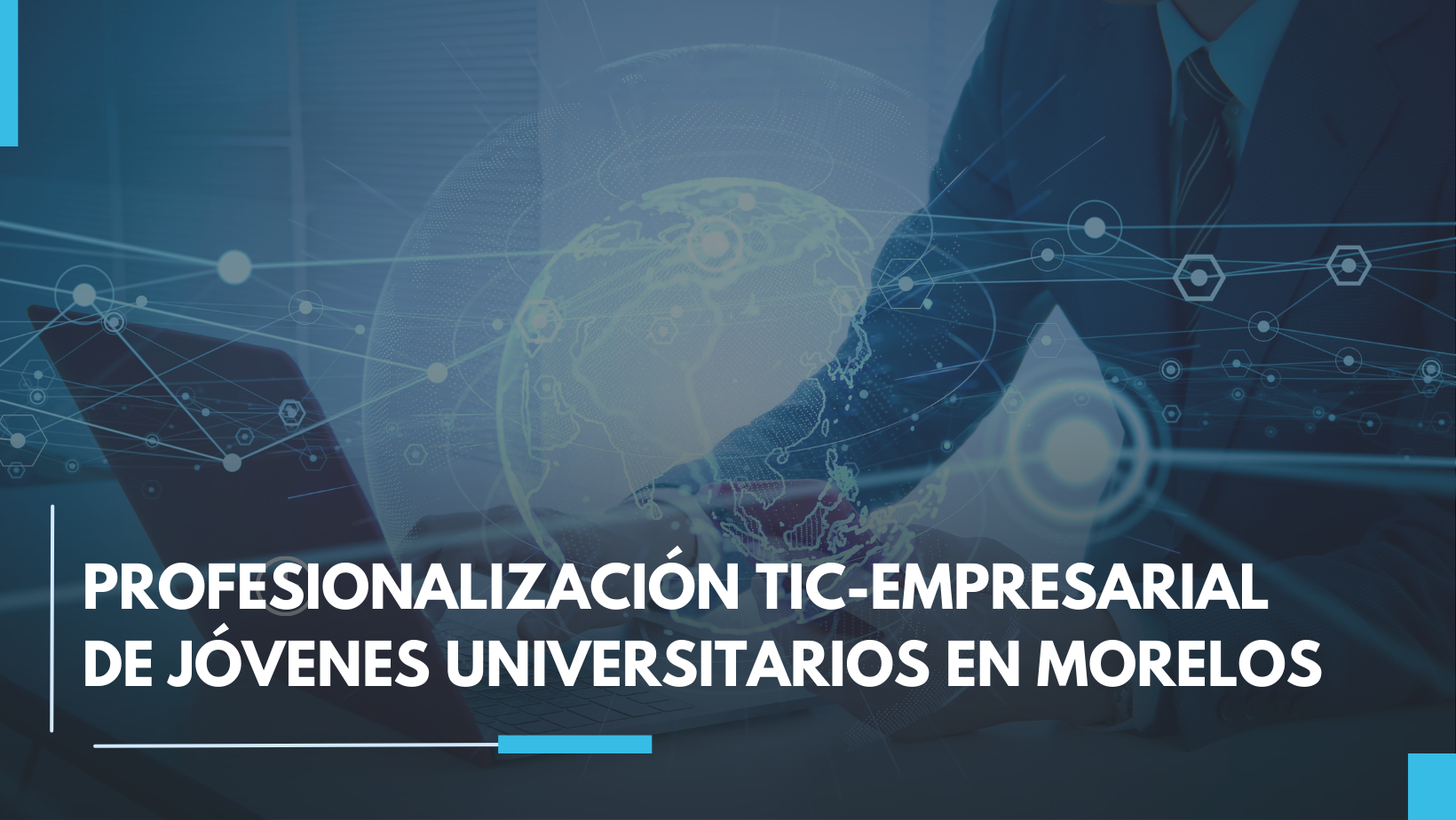 Lee más sobre el artículo Inicia el “Foro para la profesionalización TIC-Empresarial de jóvenes universitarios” en Morelos