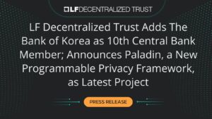 Lee más sobre el artículo 
<span class="bsf-rt-reading-time"><span class="bsf-rt-display-label" prefix="Tiempo de lectura"></span> <span class="bsf-rt-display-time" reading_time="1"></span> <span class="bsf-rt-display-postfix" postfix="mins"></span></span><!-- .bsf-rt-reading-time -->LF Descentralized Trust agrega al Banco de Corea como décimo miembro del banco central; Anuncia Paladin, un nuevo marco de privacidad programable, como último proyecto